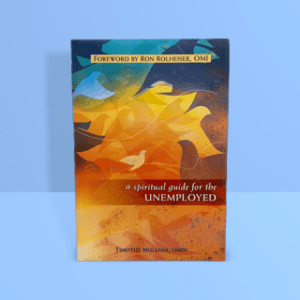 A Spiritual Guide for the Unemployed