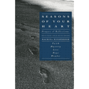 Seasons of Your Heart: Prayers and Reflections, Revised and Expanded (Revised, Expanded)