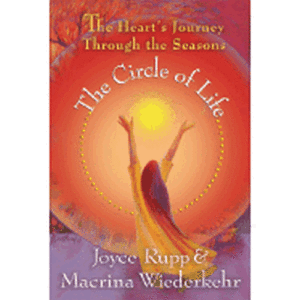 The Circle of Life: The Heart's Journey Through the Seasons