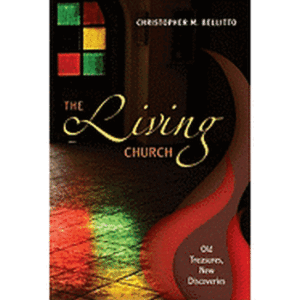 The Living Church: Old Treasures, New Discoveries