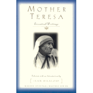 Mother Teresa: Essential Writings