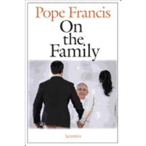 Pope Francis On the Family
