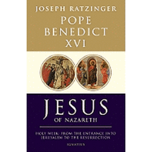 Jesus of Nazareth: Holy Week: From the Entrance Into Jerusalem to the Resurrection