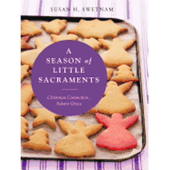 A Season of Little Sacraments