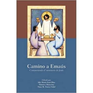 Camino a Emaus: Compartiendo el ministerio de Jesus