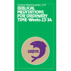 Biblical Meditations for Ordinary Time: Weeks 23-34