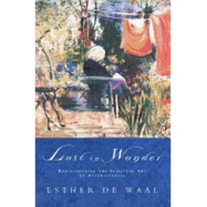 Lost in Wonder: Rediscovering the Spiritual Art of Attentiveness