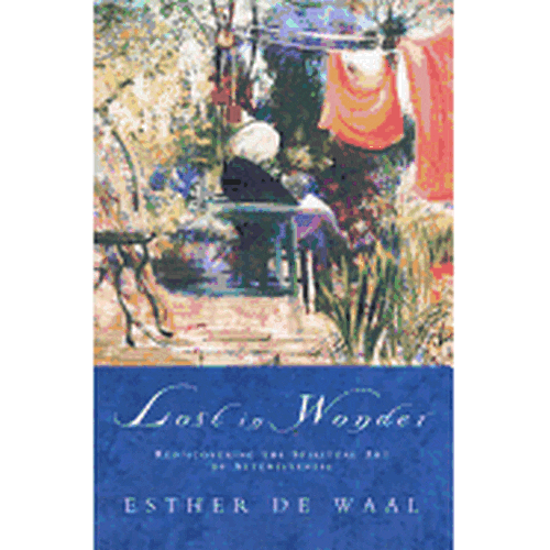 Lost in Wonder: Rediscovering the Spiritual Art of Attentiveness