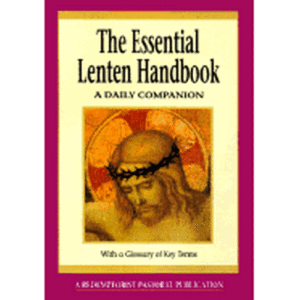 The Essential Lenten Handbook: A Daily Companion