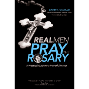 Real Men Pray the Rosary
