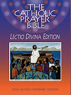 Catholic Prayer Bible - Lectio Divina Edition