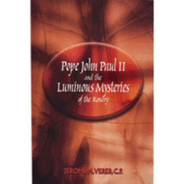 Pope John Paul II and the Luminous Mysteries of the Rosary