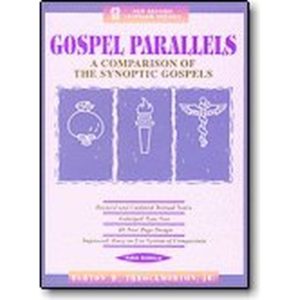 Gospel Parallels: a Comparison of the Synoptic Gospels