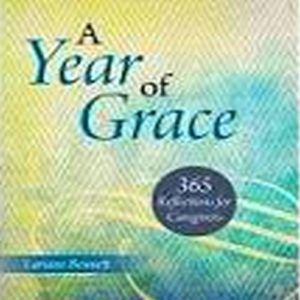 A Year of Grace: 365 Reflections for Caregivers