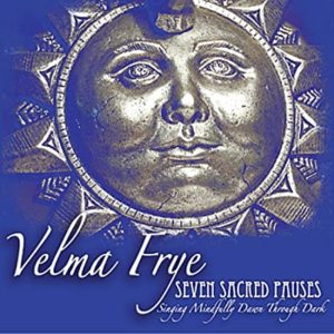 Seven Sacred Pauses Audio CD by Velma Frye