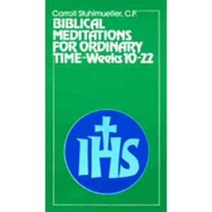 Biblical Meditations for Ordinary Time: Weeks 10-22